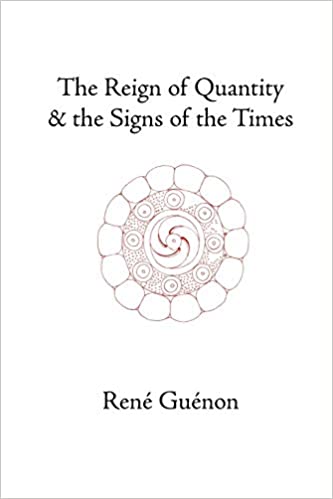 Cover of The Reign of Quantity and the Signs of the Times by Rene Guenon